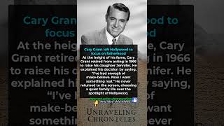 Cary Grant left Hollywood to focus on fatherhood