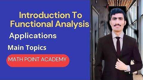 Introduction To Functional Analysis | Applications | Functional Analysis|Lect#1By MATH POINT ACADEMY