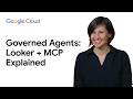 Governed agents: Looker + MCP explained
