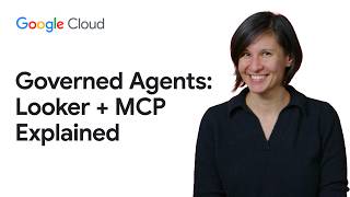 Governed agents: Looker + MCP explained
