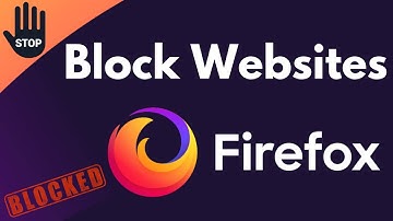 How To Block Websites in Mozilla Firefox Browser