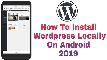 Wordpress Localhost On Android - How To Install Wordpress Locally On Android 2019