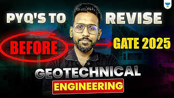 PYQs To Revise Before | GATE 2025 | Geotechnical Engineering | By Abhishek Bhartiya Sir