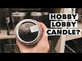 I MADE A CANDLE USING ONLY HOBBY LOBBY SUPPLIES | Craft Store Candle Experiment