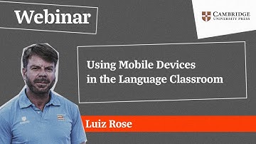 Using Mobile Devices in the Language Classroom - Luiz Rose