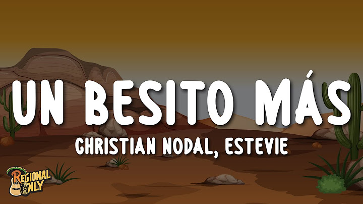 Christian Nodal, Estevie - Un Besito Más (Letra/Lyrics)