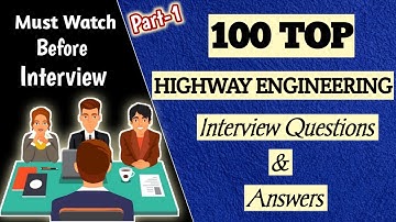 Top 100 Highway Engineering Interview Question and Answers ||PART1||