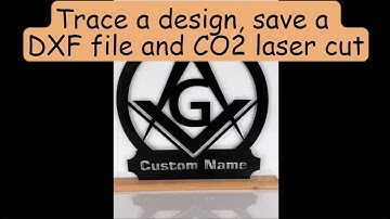 Trace a design, save a DXF file, and laser cut using a CO2 laser cutter