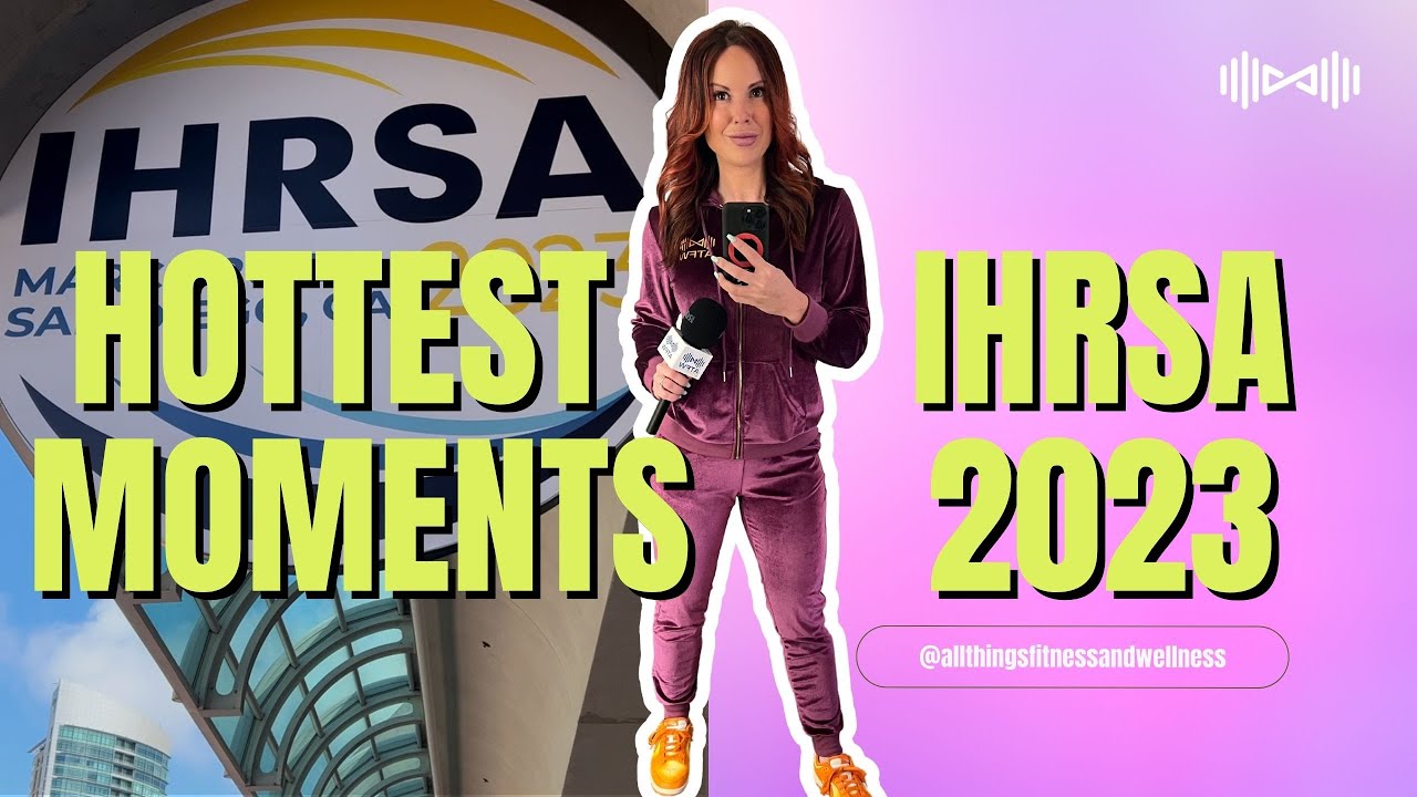 IHRSA 2023 Hottest Moments Sneak Peek of the Future of Fitness YouTube