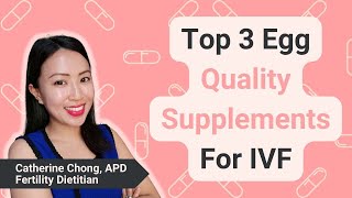 The Best 3 Egg Quality Supplements For IVF