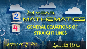 XII--Question# 5 Part III & IV from Exercise 3.1 of Chapter # 3(GENERAL EQUATIONS OF STRAIGHT LINES)