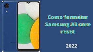 Como formatar  Samsung A3 core reset