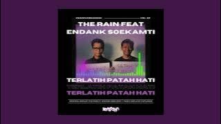 Terlatih Patah Hati - The Rain feat  Endank Soekamti ( Koplosan Remix )