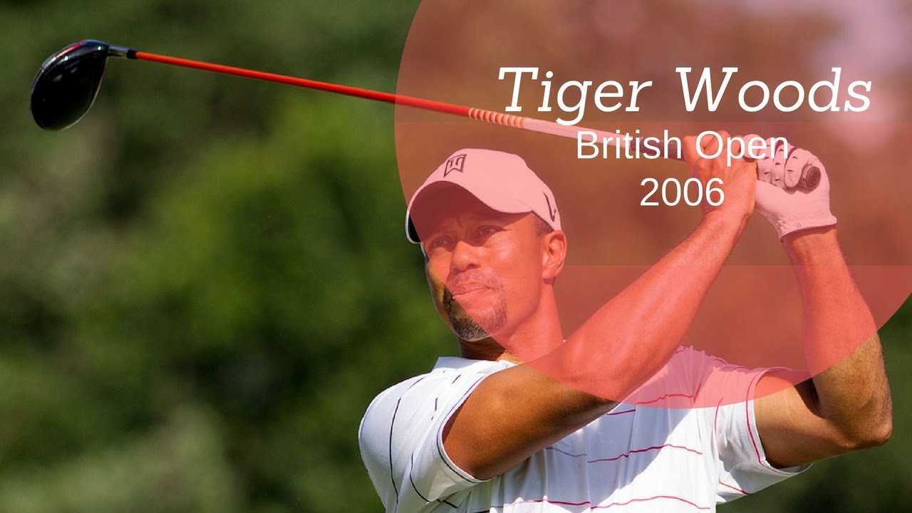 Tiger Woods 2006 Open Championship - YouTube