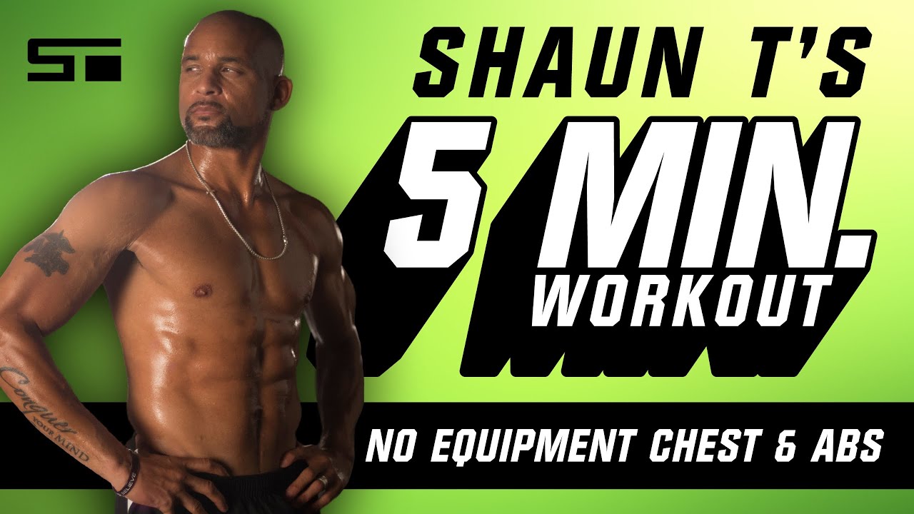 Shaun T 5 Minute Workout No Equipment Chest and Abs