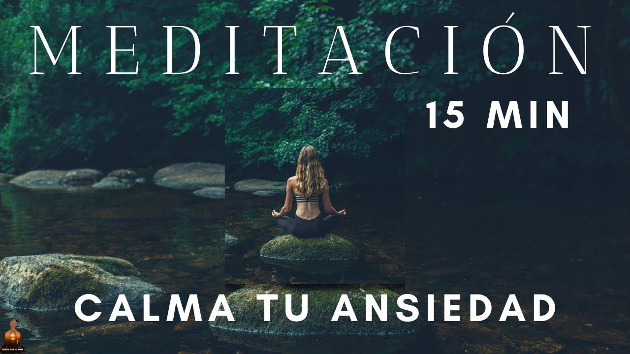 Meditación Guiada para la Paz Mental y la Calma Interior en 15 min ...