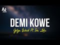 Demi Kowe - Gilga Sahid Ft. Iva Lola (LIRIK)