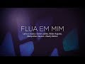 FLUA EM MIM - ADORADORES 3