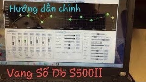 Vang số DbS500II | Hướng dẫn chỉnh vang số dbacoustic S500II