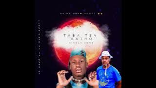 Taba txa batho new 45 By Dhem Scott🔥🔉🔥🙏🥺🧜🏿‍♀️🔥🔥🔥🔥🔥🔥💃💃💃