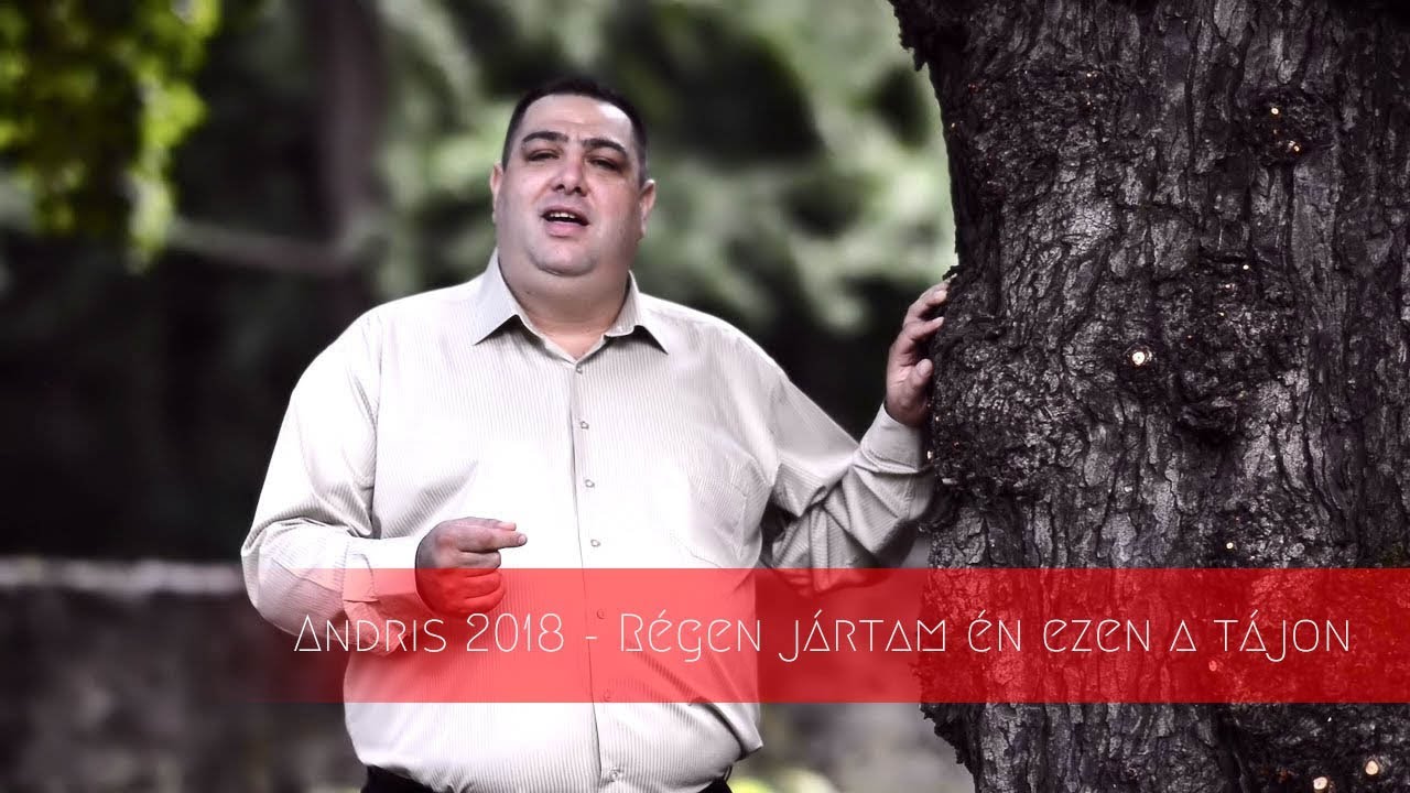Andris 2018 - Régen jártam én ezen a tájon ///HALLGATÓ/// www.royalstudio.pro