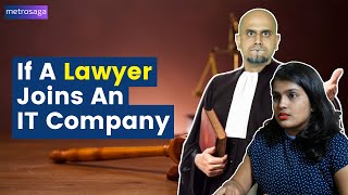 If A Lawyer Joins An IT Company | Akarsha Kamala | MetroSaga