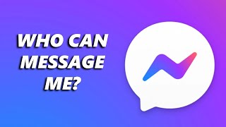 How To Change Who Can Message You On Facebook Messenger