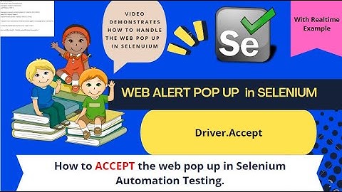 How to Handle or Accept the Web Pop up in selenium automation testing.
