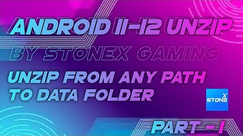 Android 11 UnZip in Sketchware || Part 1 || StoneX Gaming