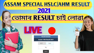 Special hslc/ahm exam result 2021.Hslc/Ahm result declared 2021.in Assamese.