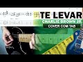 COVER & TAB: Te Levar (Guitarra Cover com Tablatura Completa)