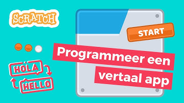 Programmeer een vertaal app - Scratch Tutorial Nederlands