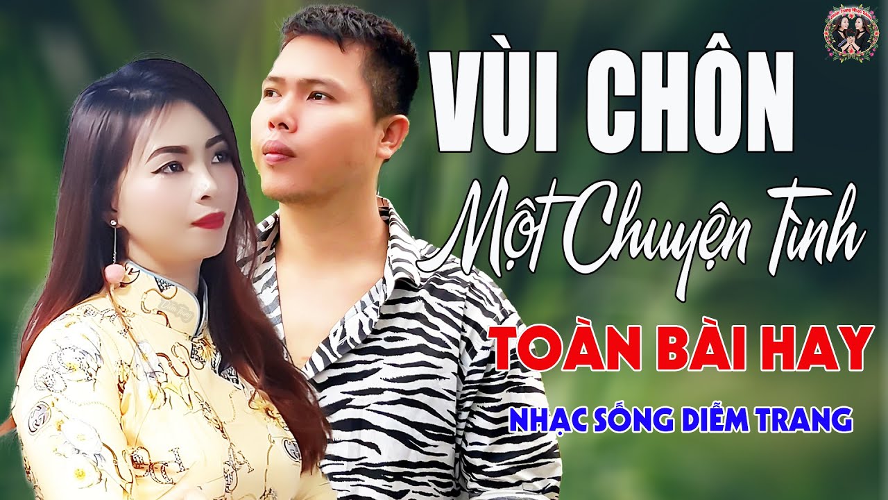 Watch Vùi Chôn Một Chuyện Tình ✨DIỄM TRANG - VŨ DUY LONG - LK Nhạc Sống Trữ Tình VẠN NGƯỜI MÊ🔴TOÀN BÀI HAY on YouTube