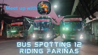 BUS SPOTTING 12 / Riding Fariñas / Meetup with @peejhaypascua08