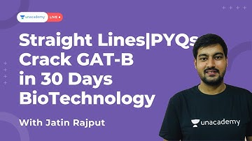 Straight Lines |PYQs | Crack GAT-B in 30 Days |BIOTECHNOLOGY | JITIN RAJPUT | UNACADEMY Live IIT JAM