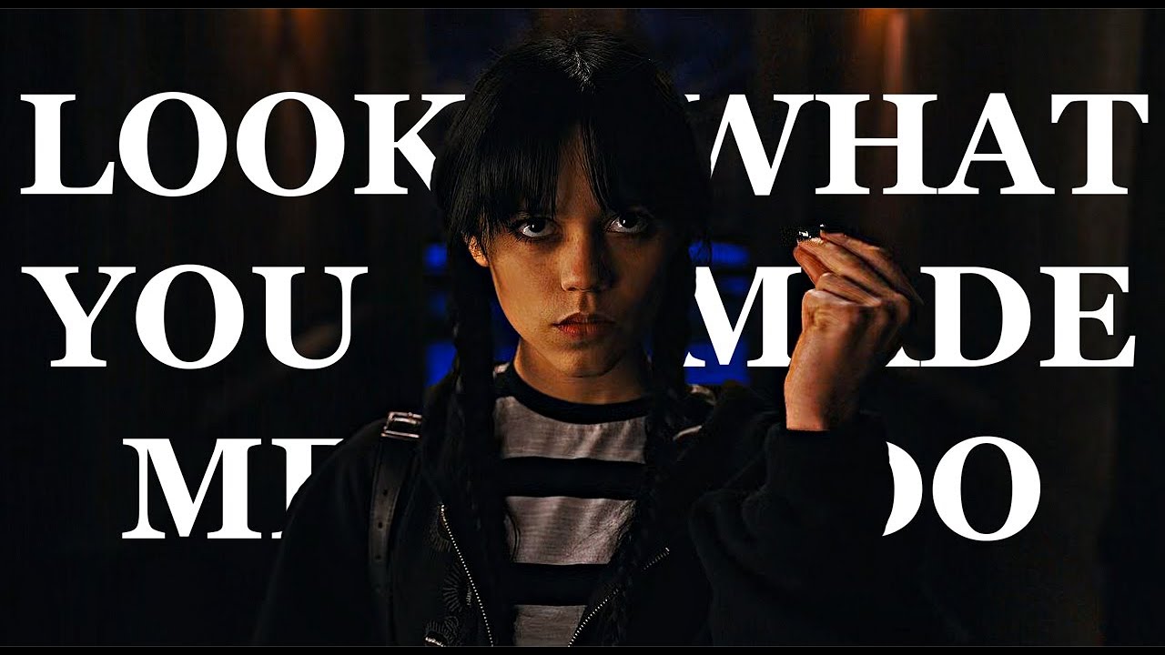 Wednesday Addams | look what you made me do.