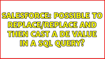 Salesforce: Possible to REPLACE/REPLACE and then CAST a DE value in a SQL query?