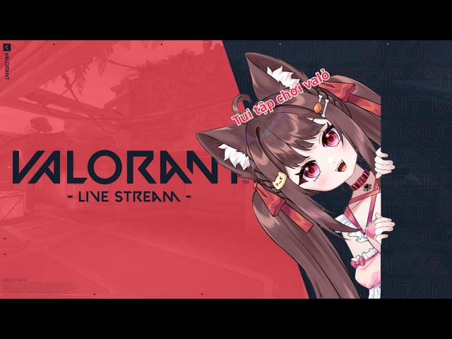 Chơi valor cùng viewer