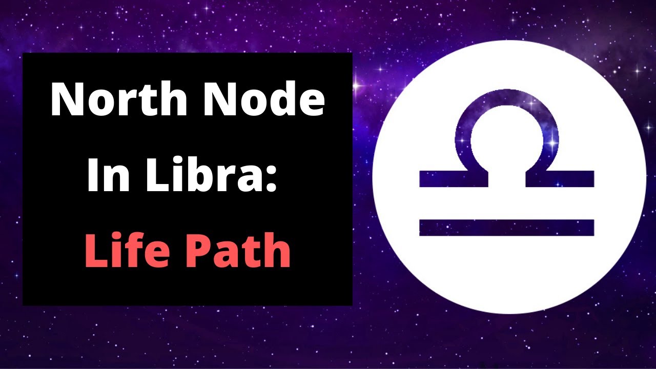 North Node In Libra ♎️ Your Life Path & Karma Libra NorthNode 