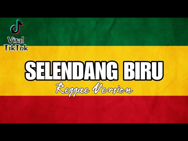 SELNDANG BIRU - REGGAE VERSION class=