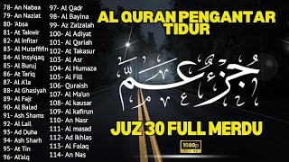 Download Lagu Murotal Al Quran Juz 30 (Juz Amma) Suara Merdu dan indah membuat hati tenang By Alaa Aqel MP3