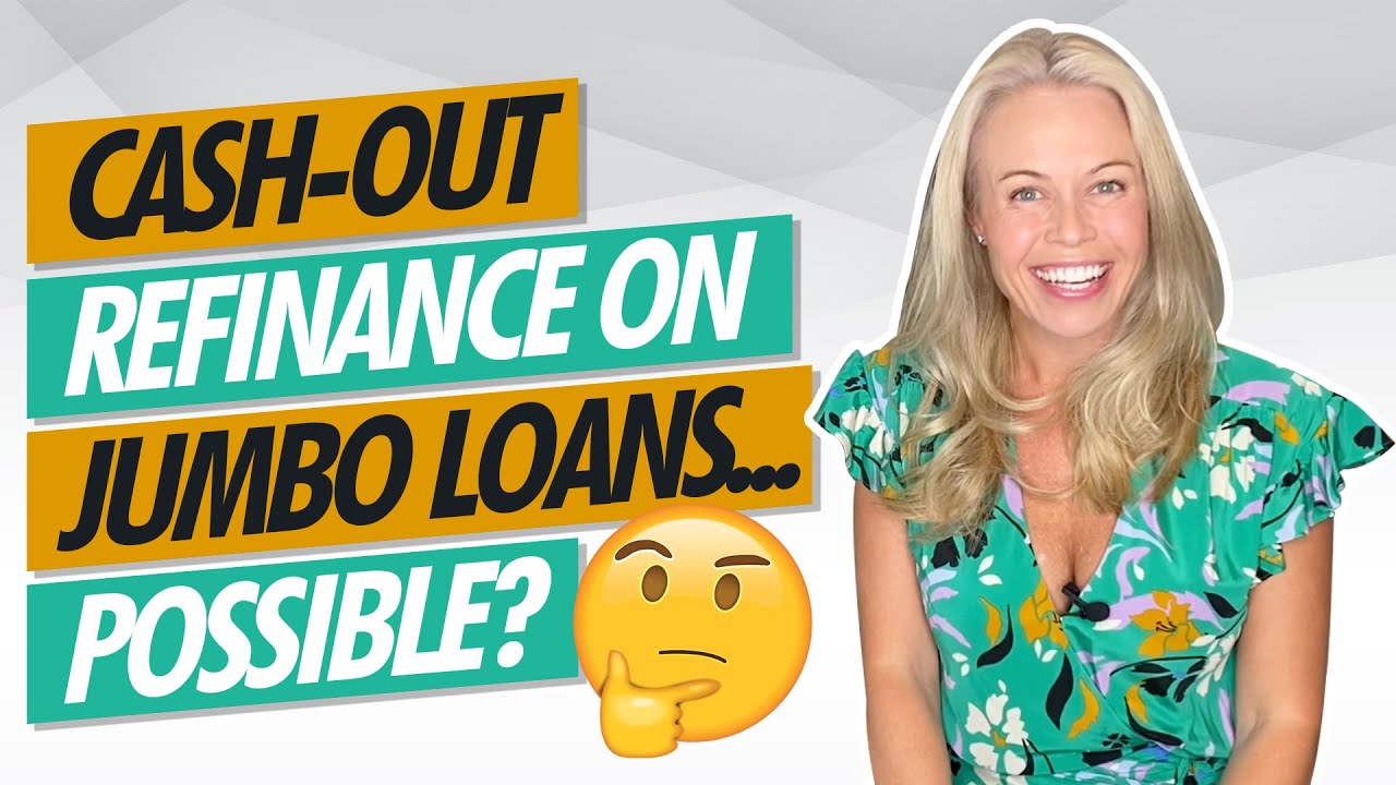 Cash-Out Refinance On Jumbo Loans...? With a VA loan YES!