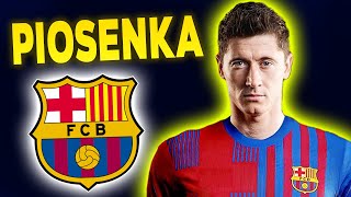 ♪ PIOSENKA ⚽ LEWANDOWSKI - WITAMY W BARCELONIE 🔥