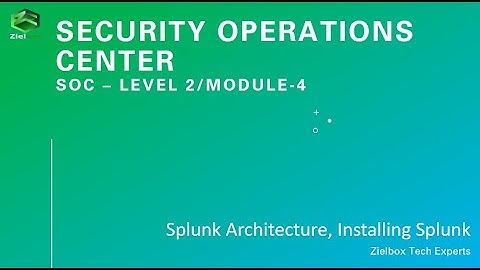 SOC Security - Level 2 /Module 4 - Installing Splunk