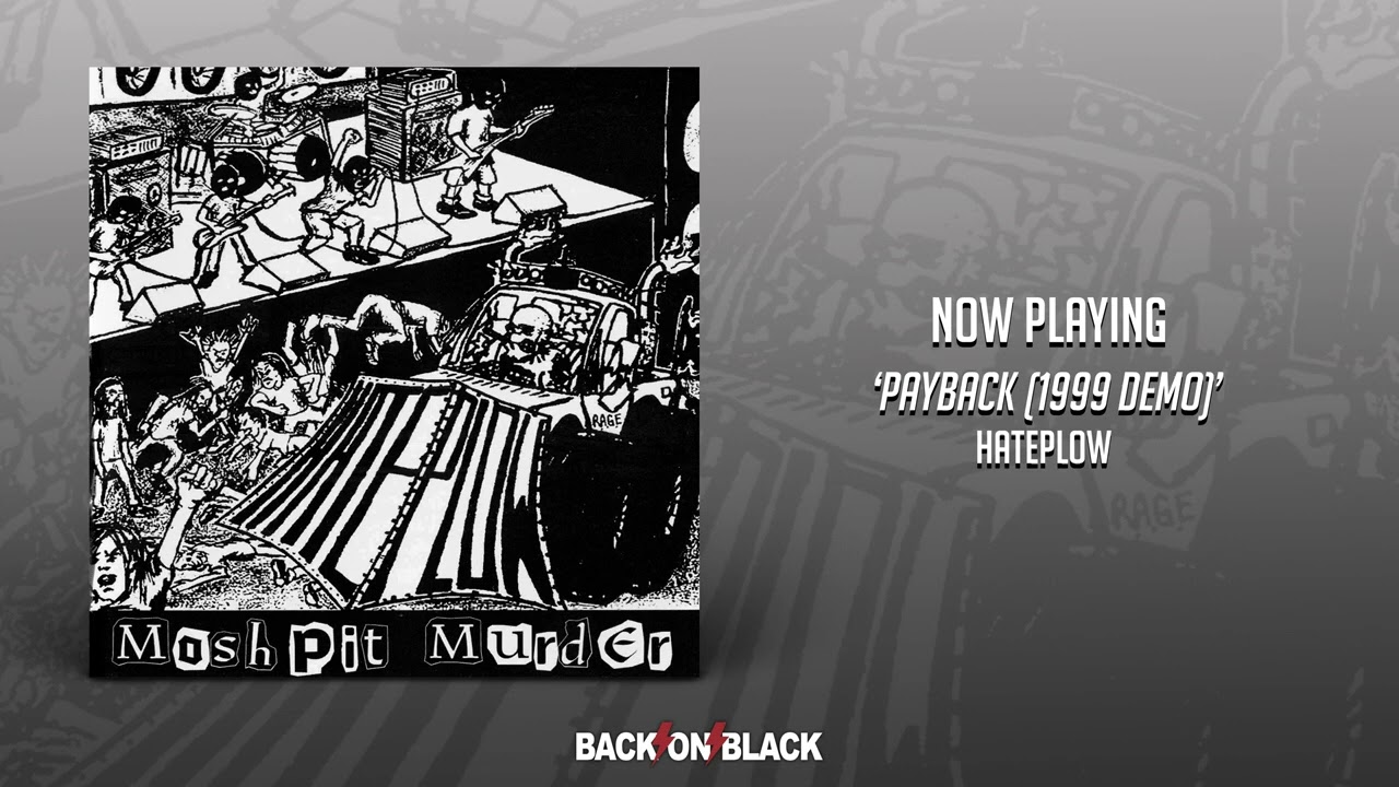Guarda Hateplow - Payback (1999 Demo) su YouTube Guarda Hateplow - Payback (1999 Demo) su YouTube