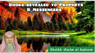 What were the books revealed to Allah's Prophets & Messengers? - Assim al hakeem