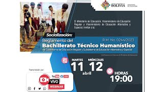 SOCIALIZACIÓN DEL REGLAMENTO DEL BACHILLERATO TÉCNICO HUMANÍSTICO – REGULAR, ALTERNATIVA Y ESPECIAL