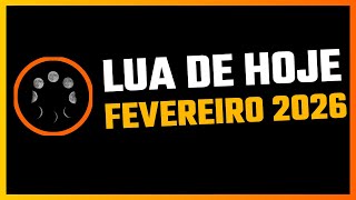 Lua De Hoje Fevereiro 2026 Fases Da Lua E Calendário Lunar Completo