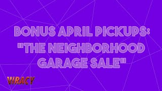 Bonus April Pickup: The Neighborhood Garage Sale