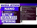 HEADLESS SETUP - Jetson Nano